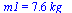 m1 = `+`(`*`(7.6, `*`(kg_)))