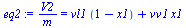 `:=`(eq2, `/`(`*`(V2), `*`(m)) = `+`(`*`(vl1, `*`(`+`(1, `-`(x1)))), `*`(vv1, `*`(x1))))