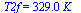 T2f = `+`(`*`(329., `*`(K_)))