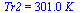 Tr2 = `+`(`*`(301., `*`(K_)))