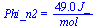 Phi_n2 = `+`(`/`(`*`(49., `*`(J_)), `*`(mol_)))