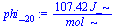 `+`(`/`(`*`(107.4158, `*`(J_)), `*`(mol_)))