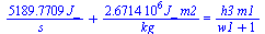 `+`(`/`(`*`(5189.7709278269501542, `*`(J_)), `*`(s_)), `/`(`*`(2671425.4555355801053, `*`(J_, `*`(m2))), `*`(kg_))) = `/`(`*`(h3, `*`(m1)), `*`(`+`(w1, 1)))