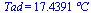 Tad = `+`(`*`(17.43910571335639960, `*`(�C)))
