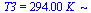 T3 = `+`(`*`(294.0, `*`(K_)))