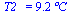 T2_ = `+`(`*`(9.2, `*`(?C)))