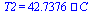 T2 = `+`(`*`(42.73761675501054486, `*`(`?`)))