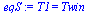 T1 = Twin