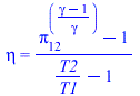 eta = `/`(`*`(`+`(`^`(pi[12], `/`(`*`(`+`(gamma, `-`(1))), `*`(gamma))), `-`(1))), `*`(`+`(`/`(`*`(T2), `*`(T1)), `-`(1))))