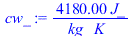 `+`(`/`(`*`(4180., `*`(J_)), `*`(kg_, `*`(K_))))