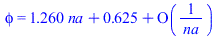 phi = `+`(`*`(1.259555477, `*`(na)), .6252159686, O(`/`(1, `*`(na))))