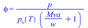 phi = `/`(`*`(p), `*`(p[v](T), `*`(`+`(`/`(`*`(Mva), `*`(w)), 1))))