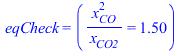 eqCheck = (`/`(`*`(`^`(x[CO], 2)), `*`(x[CO2])) = 1.5)