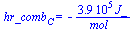 hr_comb[C] = `+`(`-`(`/`(`*`(0.3935e6, `*`(J_)), `*`(mol_))))