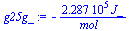 `+`(`-`(`/`(`*`(0.2287e6, `*`(J_)), `*`(mol_))))