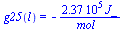 g25(l) = `+`(`-`(`/`(`*`(0.237e6, `*`(J_)), `*`(mol_))))