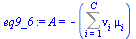 A = `+`(`-`(Sum(`*`(nu[i], `*`(mu[i])), i = 1 .. C)))