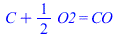 `+`(C, `*`(`/`(1, 2), `*`(O2))) = CO