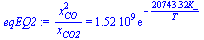 `/`(`*`(`^`(x[CO], 2)), `*`(x[CO2])) = `+`(`*`(1519528786.7902577379, `*`(exp(`+`(`-`(`/`(`*`(20743.324512869858071, `*`(K_)), `*`(T))))))))