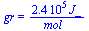 gr = `+`(`/`(`*`(0.24e6, `*`(J_)), `*`(mol_)))