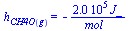 h[CH4O(g)] = `+`(`-`(`/`(`*`(0.20e6, `*`(J_)), `*`(mol_))))