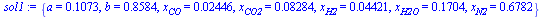 {a = .1073, b = .8584, x[CO] = 0.2446e-1, x[CO2] = 0.8284e-1, x[H2] = 0.4421e-1, x[H2O] = .1704, x[N2] = .6782}