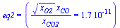 eq2 = (`/`(`*`(`^`(x[O2], `/`(1, 2)), `*`(x[CO])), `*`(x[CO2])) = 0.17e-10)