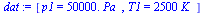 [p1 = `+`(`*`(0.50e5, `*`(Pa_))), T1 = `+`(`*`(2500, `*`(K_)))]