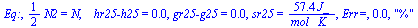 Eq:, `+`(`*`(`/`(1, 2), `*`(N2))) = N, `   hr25-h25` = 0., `gr25-g25` = 0., sr25 = `+`(`/`(`*`(57.4, `*`(J_)), `*`(`*`(mol_, `*`(K_))))), `Err=`, 0.1e-1, 