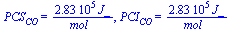 PCS[CO] = `+`(`/`(`*`(0.283e6, `*`(J_)), `*`(mol_))), PCI[CO] = `+`(`/`(`*`(0.283e6, `*`(J_)), `*`(mol_)))