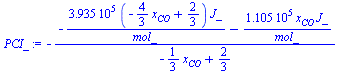 `+`(`-`(`/`(`*`(`+`(`-`(`/`(`*`(0.3935e6, `*`(`+`(`-`(`*`(`/`(4, 3), `*`(x[CO]))), `/`(2, 3)), `*`(J_))), `*`(mol_))), `-`(`/`(`*`(0.1105e6, `*`(x[CO], `*`(J_))), `*`(mol_))))), `*`(`+`(`-`(`*`(`/`(1,...