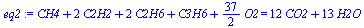 `+`(CH4, `*`(2, `*`(C2H2)), `*`(2, `*`(C2H6)), C3H6, `*`(`/`(37, 2), `*`(O2))) = `+`(`*`(12, `*`(CO2)), `*`(13, `*`(H2O)))