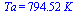 Ta = `+`(`*`(794.52254901960784315, `*`(K_)))