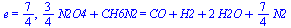 e = `/`(7, 4), `+`(`*`(`/`(3, 4), `*`(N2O4)), CH6N2) = `+`(CO, H2, `*`(2, `*`(H2O)), `*`(`/`(7, 4), `*`(N2)))