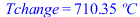 Tchange = `+`(`*`(710.3521224, `*`(?C)))