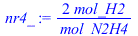`+`(`/`(`*`(2, `*`(mol_H2)), `*`(mol_N2H4)))