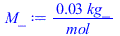 `+`(`/`(`*`(0.3018181818e-1, `*`(kg_)), `*`(mol_)))