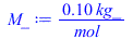 Typesetting:-mprintslash([M_ := `+`(`/`(`*`(.1018816683, `*`(kg_)), `*`(mol_)))], [`+`(`/`(`*`(.1018816683, `*`(kg_)), `*`(mol_)))])