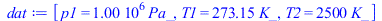 [p1 = `+`(`*`(0.1e7, `*`(Pa_))), T1 = `+`(`*`(273.15, `*`(K_))), T2 = `+`(`*`(2500, `*`(K_)))]