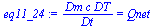 `:=`(eq11_24, `/`(`*`(Dm, `*`(c, `*`(DT))), `*`(Dt)) = Qnet)