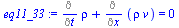 `:=`(eq11_33, `+`(Diff(rho, t), Diff(`*`(rho, `*`(v)), x)) = 0)
