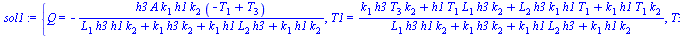 {Q = `+`(`-`(`/`(`*`(h3, `*`(A, `*`(k[1], `*`(h1, `*`(k[2], `*`(`+`(`-`(T[1]), T[3]))))))), `*`(`+`(`*`(L[1], `*`(h3, `*`(h1, `*`(k[2])))), `*`(k[1], `*`(h3, `*`(k[2]))), `*`(k[1], `*`(h1, `*`(L[2], `...