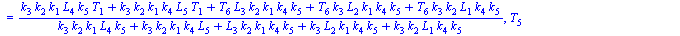 {Q = `+`(`-`(`/`(`*`(k[3], `*`(k[2], `*`(k[1], `*`(k[4], `*`(k[5], `*`(A, `*`(`+`(T[6], `-`(T[1]))))))))), `*`(`+`(`*`(k[3], `*`(k[2], `*`(k[1], `*`(L[4], `*`(k[5]))))), `*`(k[3], `*`(k[2], `*`(k[1], ...