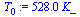 `+`(`*`(528.0, `*`(K_)))