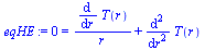 0 = `+`(`/`(`*`(diff(T(r), r)), `*`(r)), diff(diff(T(r), r), r))