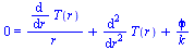 0 = `+`(`/`(`*`(diff(T(r), r)), `*`(r)), diff(diff(T(r), r), r), `/`(`*`(phi), `*`(k)))
