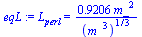 L[perl] = `+`(`/`(`*`(.9206, `*`(`^`(m_, 2))), `*`(`^`(`*`(`^`(m_, 3)), `/`(1, 3)))))