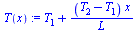 `+`(T[1], `/`(`*`(`+`(T[2], `-`(T[1])), `*`(x)), `*`(L)))