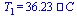 T[1] = `+`(`*`(36.22500000000000000, `*`(`C`)))