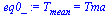 T[mean] = Tma